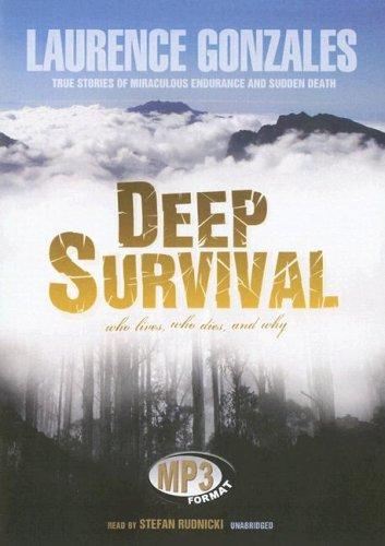 Laurence Gonzales: Deep Survival (AudiobookFormat, 2006, Blackstone Audiobooks)