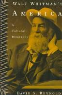 David S. Reynolds: Walt Whitman's America (1995, Knopf)