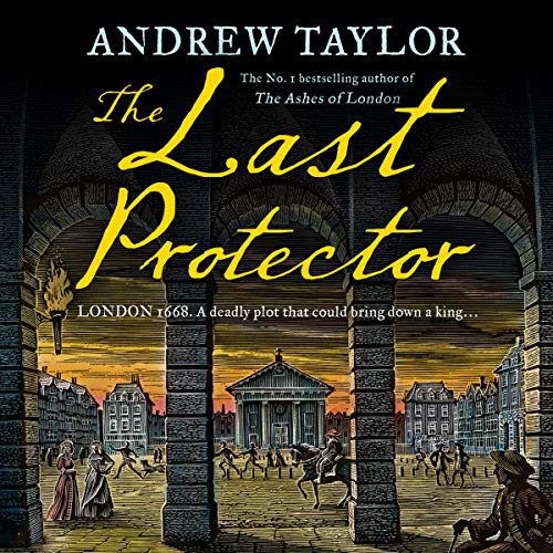 Andrew Taylor: The Last Protector (AudiobookFormat, HarperCollins UK and Blackstone Publishing, HarperCollins Audio Fiction)