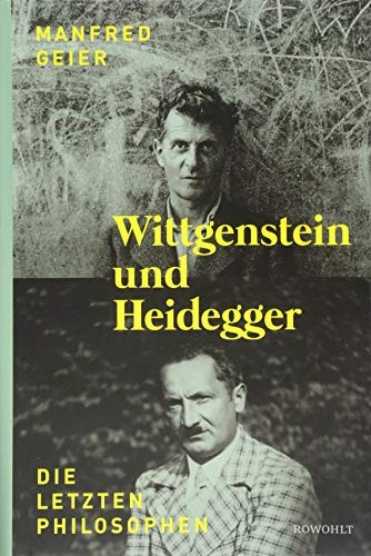 Manfred Geier: Wittgenstein und Heidegger (Hardcover, Deutsch language, 2017, Rowohlt Verlag GmbH)