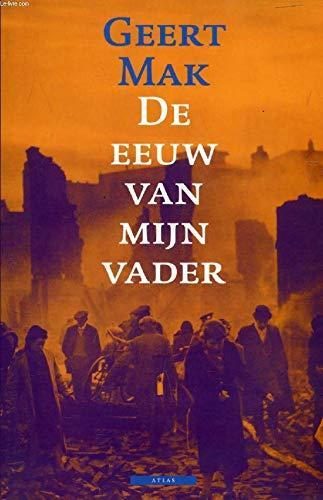 Geert Mak: De eeuw van mijn vader (Dutch language, 1999)