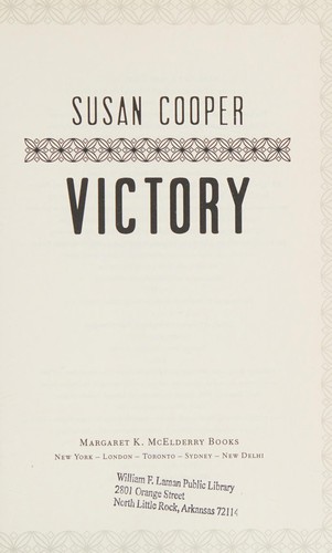 Susan Cooper: Victory (2013, Margaret K. McElderry Books)