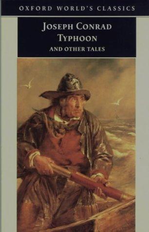 Joseph Conrad: Typhoon and other tales (1998, Oxford University Press)