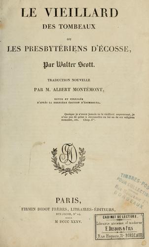 Sir Walter Scott: Le vieillard des tombeaux (French language, 1835, F. Didot, frères)