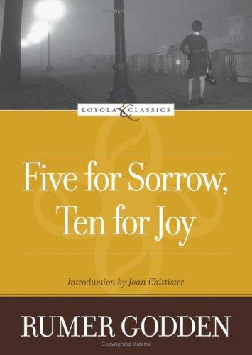 Rumer Godden: Five for Sorrow, Ten for Joy (Loyola Classics Series) (Paperback, 2007, Loyola Press)