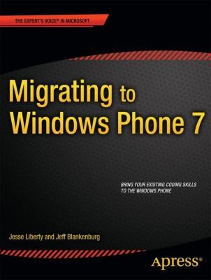 Jeff Blankenburg: Migrating To Windows Phone (2011, Apress)