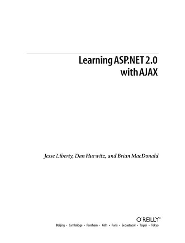 Jesse Liberty: Learning ASP.NET 2.0 with Ajax (2007, O'Reilly Media)