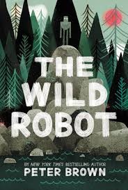 Peter Brown: The Wild Robot (2016, Scholastic)