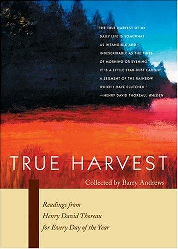 Henry David Thoreau: True harvest (2005, Skinner House Books)