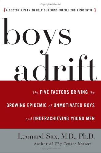 Leonard Sax: Boys Adrift (2007, Basic Books)