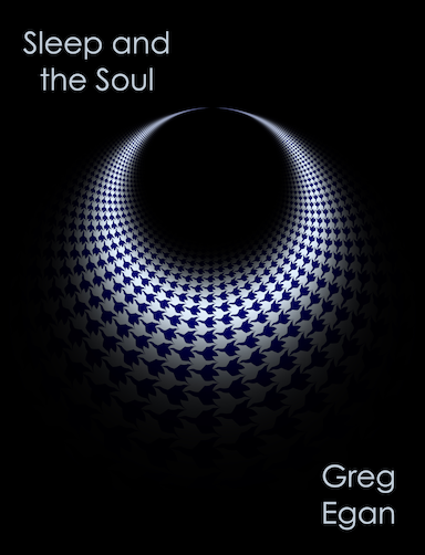 Greg Egan: Sleep and the Soul (2023)