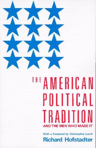 Richard Hofstadter: The American Political Tradition (Paperback, 1989, Vintage)