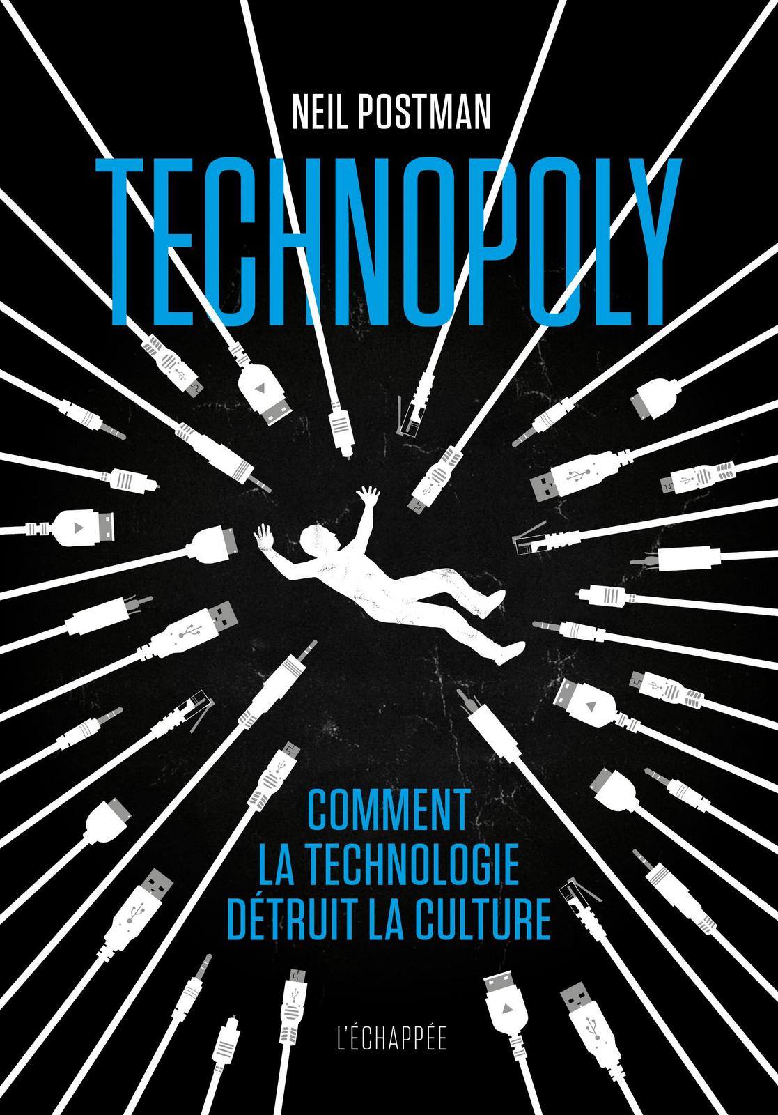 Neil Postman: Technopoly (French language, 2019, L'Échappée)