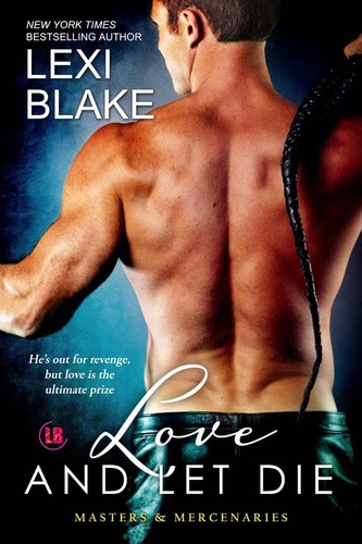 Lexi Blake: Love and Let Die (Paperback, 2013, DLZ Entertainment)