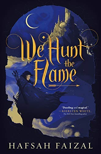 Hafsah Faizal: We Hunt the Flame (Paperback, 2020, Square Fish)