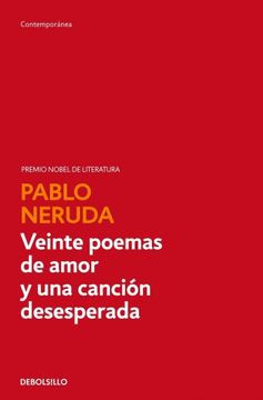 Pablo Neruda: Veinte poemas de amor y una canción desesperada (Spanish language, 2012, Penguin Random House)