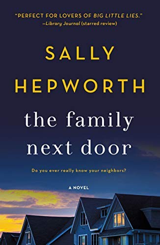 Sally Hepworth: The Family Next Door (Paperback, 2019, St. Martin's Griffin)