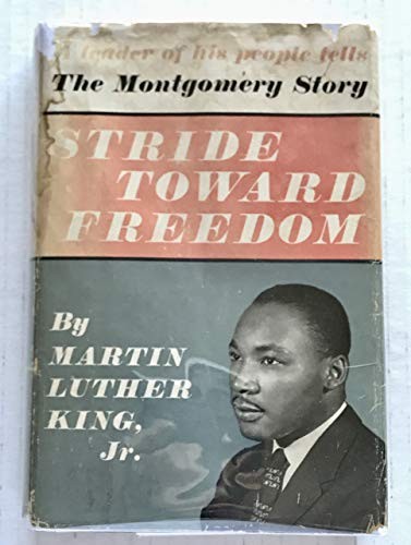 Martin Luther King Jr.: Stride Toward Freedom (1958, Harper San Francisco)