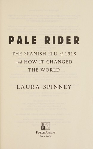 Laura Spinney: Pale rider (2018)