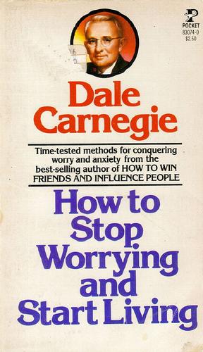 Dale Carnegie: How to Stop Worrying and Start Living (Paperback, 1979, Pocket)
