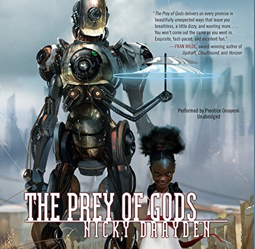 Nicky Drayden: The Prey of Gods (AudiobookFormat, 2017, Harpercollins, HarperCollins Publishers and Blackstone Audio)