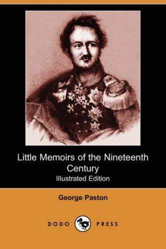 George Paston: Little Memoirs of the Nineteenth Century (IlIustrated Edition) (Dodo Press) (Paperback, 2007, Dodo Press)