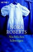 Nora Roberts: Nächtliches Schweigen. (Paperback, 1995, Heyne)