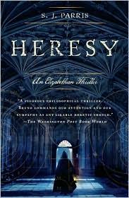 S. J. Parris: Heresy (2011, Anchor Books)