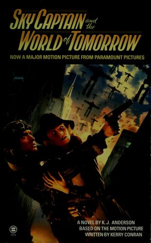 Kevin J. Anderson: Sky Captain and the World of Tomorrow (Paperback, 2004, Onyx)