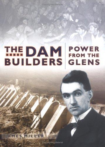 Miller, James: The dam builders (2002, Birlinn)