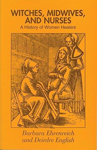 Barbara Ehrenreich: Witches, Midwives and Nurses: A History of Women Healers (1973)