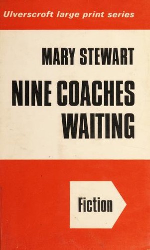 Mary Stewart: Nine coaches waiting. (Hardcover, 1973, Ulverscroft)