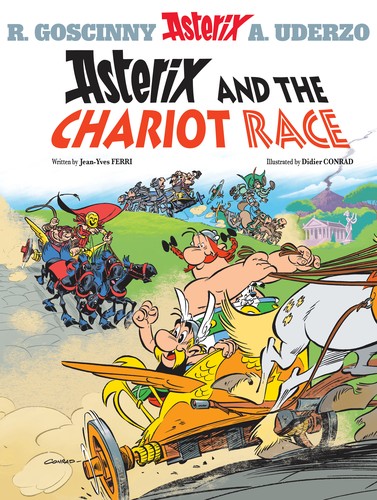 Jean-Yves Ferri, Didier Conrad: Asterix and the Chariot Race (2014, Hachette Children's Group)