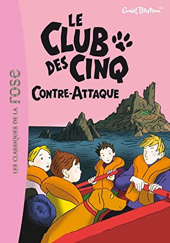 Enid Blyton: Le Club des Cinq Contre-Attaque (Paperback, French language, 2006, HACHETTE JEUN.)