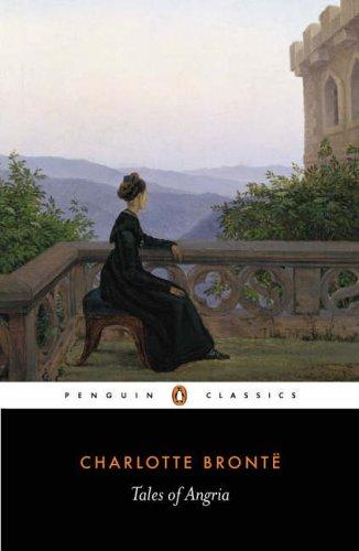 Charlotte Brontë: Tales of Angria (2006, Penguin, Penguin Classics)