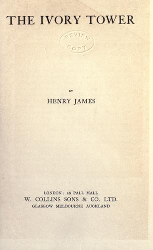 Henry James: The ivory tower (1917, W. Collins Sons & Co., Ltd.)