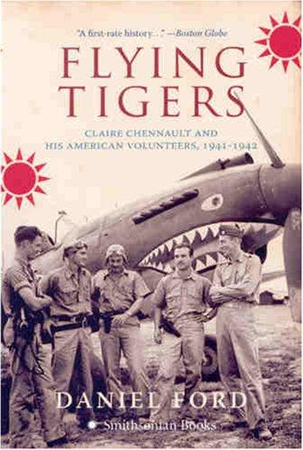 Daniel Ford: Flying Tigers (Paperback, 2007, HarperCollins|Smithsonian Books)