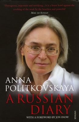 Anna Politkovskaya: A Russian Diary Anna Politkovskaya (Vintage Books USA)