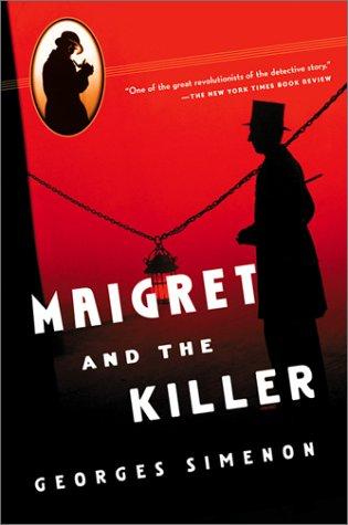 Georges Simenon: Maigret and the killer (1979, Harcourt)