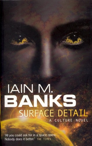 Iain M. Banks: Surface Detail (2011, Orbit)