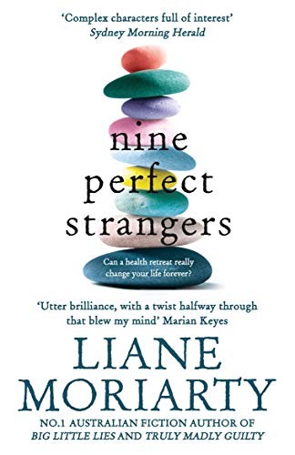 Liane Moriarty: Nine Perfect Strangers (Paperback, 2019, Pan Macmillan)