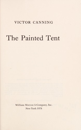 Victor Canning: The painted tent. (1974, Morrow)