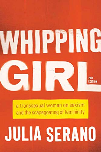 Julia Serano: Whipping Girl (2016)