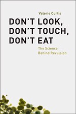 Valerie Curtis: Don't Look, Don't Touch, Don't Eat (EBook, 2013, University of Chicago Press)