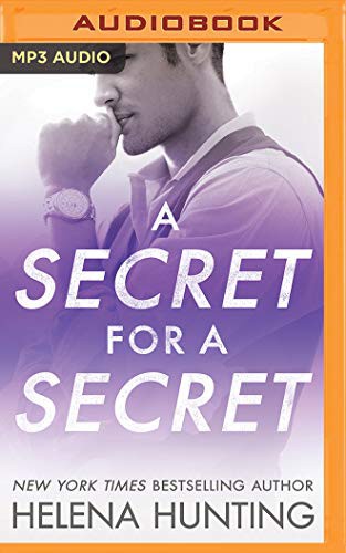 Stella Bloom, Helena Hunting, Jason Clarke: A Secret for a Secret (AudiobookFormat, 2020, Brilliance Audio)