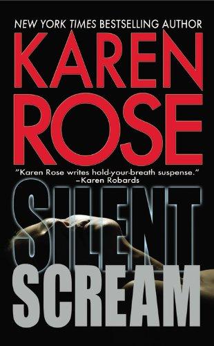 Karen Rose: Silent Scream (Paperback, 2010, Grand Central Publishing)