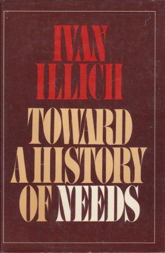 Ivan Illich: Toward a history of needs