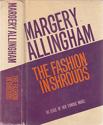 Margery Allingham: The Fashion in shrouds (1965, Heinemann)