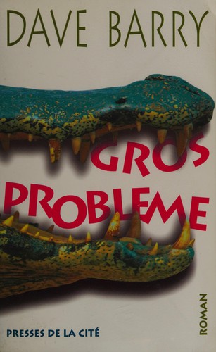 Dave Barry: Gros problème (French language, 2001, Presses de la Cité)