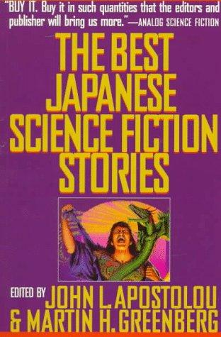 Martin H. Greenberg, John L. Apostolou: The best Japanese science fiction stories (1997, Barricade Books)